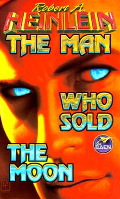 The Man Who Sold the Moon, Robert A. Heinlein - Gebonden - 9780671578633