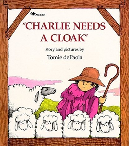 Charlie Needs a Cloak, Tomie dePaola - Paperback - 9780671664671