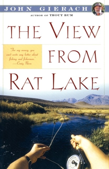 View From Rat Lake, John Gierach - Paperback - 9780671675813
