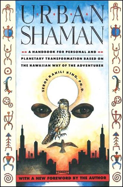 Urban Shaman, Serge Kahili King - Paperback - 9780671683078