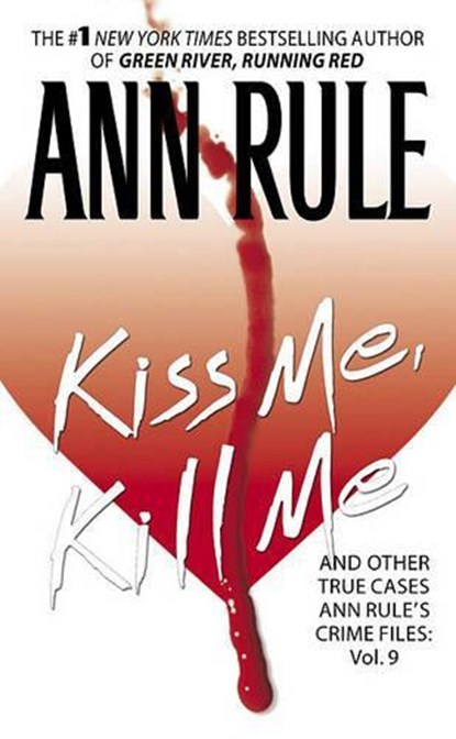 Kiss Me, Kill Me, Ann Rule - Paperback - 9780671691394