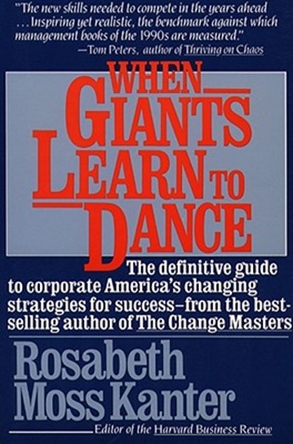 When Giants Learn to Dance, Rosabeth Moss Kanter - Paperback - 9780671696252