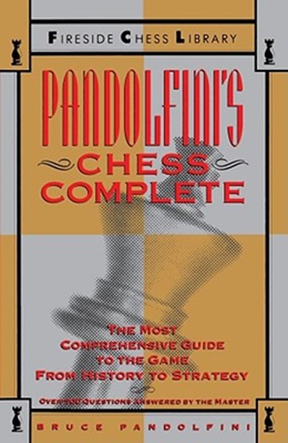 Pandolfini's Chess Complete, Bruce Pandolfini - Paperback - 9780671701864