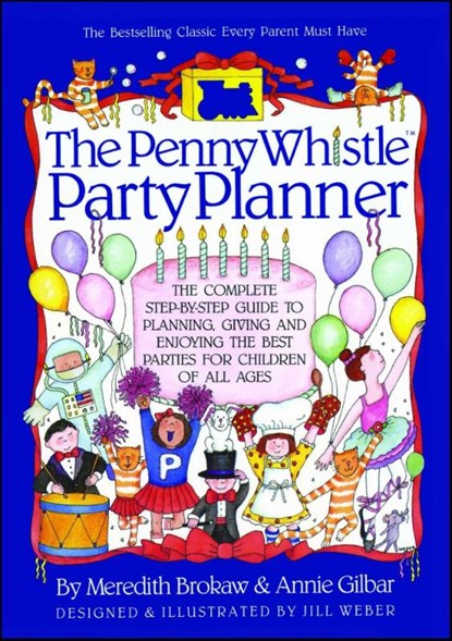 Penny Whistle Party Planner, Meredith Brokaw ; Annie Gilbar - Paperback - 9780671737924