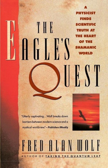 The Eagle's Quest, Fred Alan Wolf - Paperback - 9780671792916