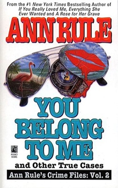 You Belong to Me and Other True Crime Cases, Ann Rule - Paperback - 9780671793548