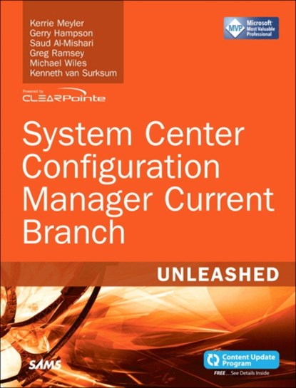System Center Configuration Manager Current Branch Unleashed, Kerrie Meyler ; Gerry Hampson ; Saud Al-Mishari ; Greg Ramsey - Paperback - 9780672337901