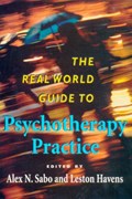 The Real World Guide to Psychotherapy Practice | Sabo, Alex N. ; Havens, Leston | 