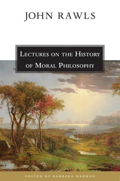Lectures on the History of Moral Philosophy, John Rawls - Paperback - 9780674004429
