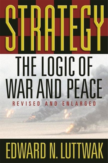 Strategy, Edward N. Luttwak - Paperback - 9780674007031