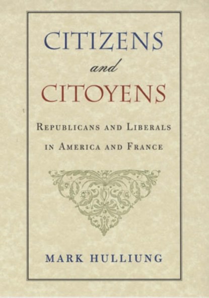 Citizens and Citoyens, Mark Hulliung - Gebonden - 9780674009271