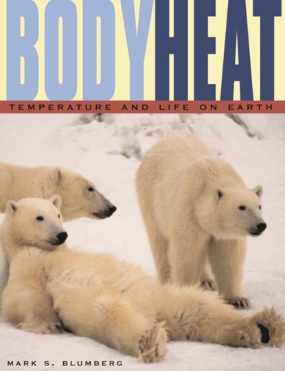 Body Heat, Mark S. Blumberg - Paperback - 9780674013698