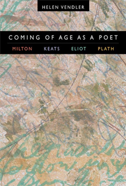 Coming of Age as a Poet, VENDLER,  Helen - Paperback - 9780674013834
