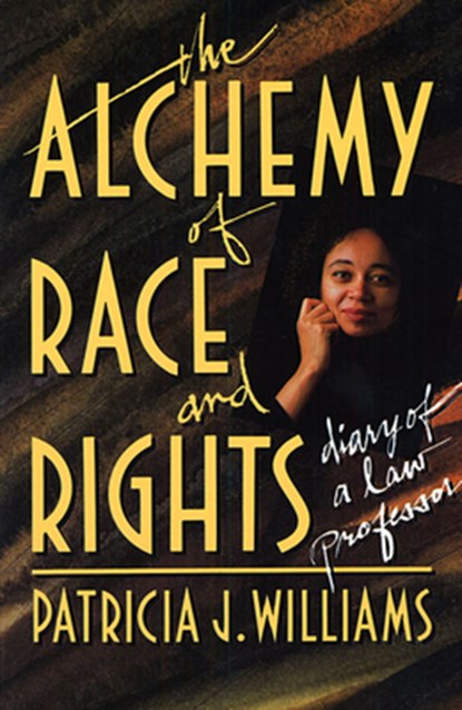 The Alchemy of Race and Rights, Patricia J. Williams - Paperback - 9780674014718