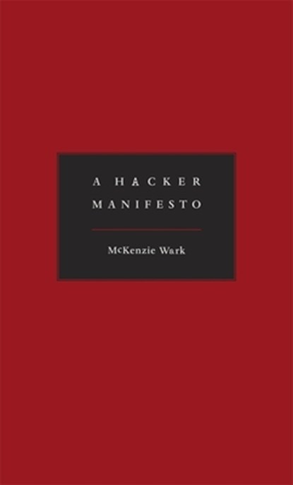 A Hacker Manifesto, McKenzie Wark - Gebonden - 9780674015432