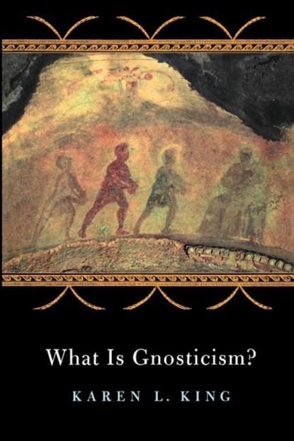 What Is Gnosticism?, Karen L. King - Paperback - 9780674017627