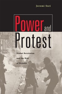 Power and Protest | Jeremi Suri | 