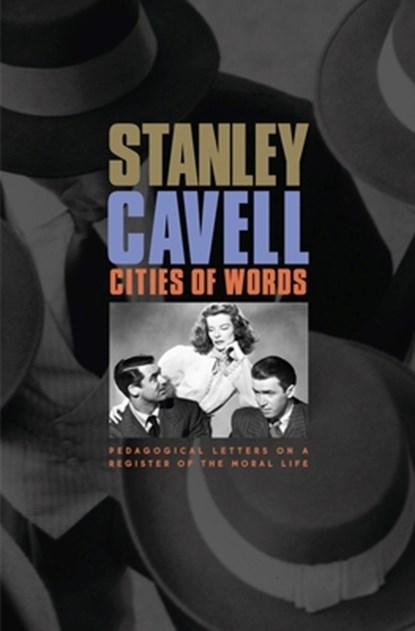 Cities of Words, Stanley Cavell - Paperback - 9780674018181