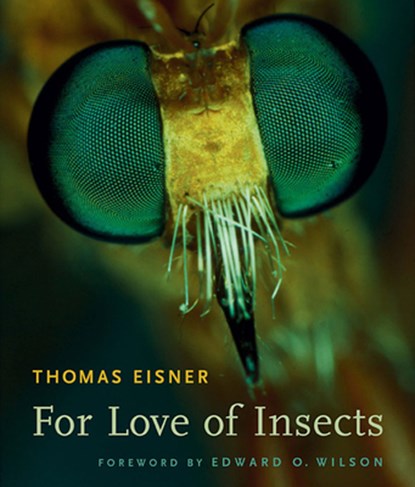 For Love of Insects, Thomas Eisner - Paperback - 9780674018273