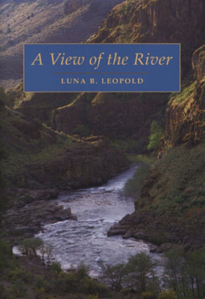 A View of the River, Luna B. Leopold - Paperback - 9780674018457