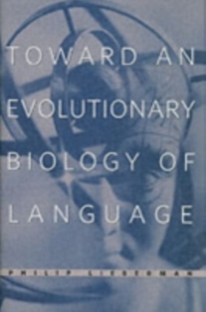 Toward an Evolutionary Biology of Language, Philip Lieberman - Gebonden - 9780674021846