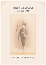 Berlin Childhood around 1900 - Walter Benjamin - 9780674022225