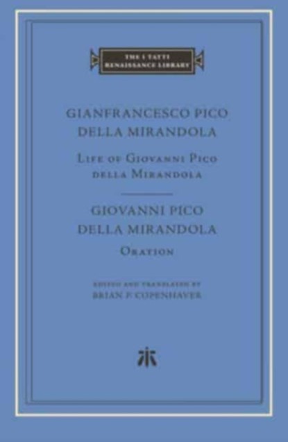 Life of Giovanni Pico della Mirandola. Oration, Gianfrancesco Pico della Mirandola ; Giovanni Pico della Mirandola - Gebonden - 9780674023420