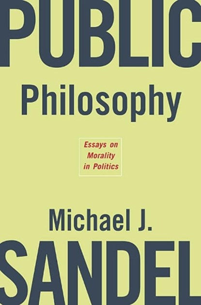 Public Philosophy, Michael J. Sandel - Paperback - 9780674023659