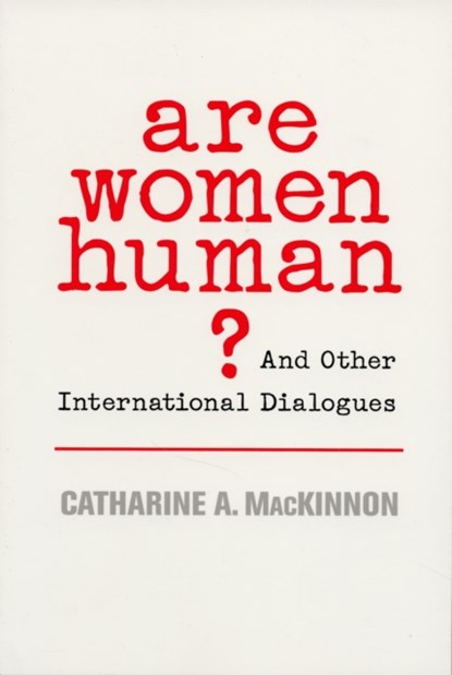 Are Women Human?, Catharine A. MacKinnon - Paperback - 9780674025554