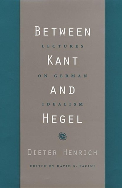 Between Kant and Hegel, Dieter Henrich - Paperback - 9780674027374