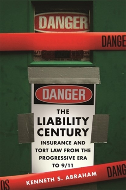 The Liability Century, Kenneth S. Abraham - Gebonden - 9780674027688