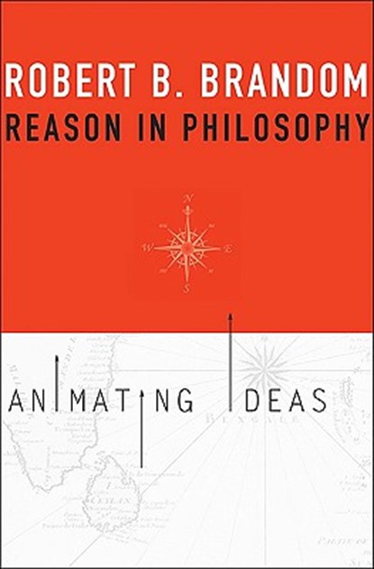 Reason in Philosophy: Animating Ideas, Robert B. Brandom - Gebonden - 9780674034495