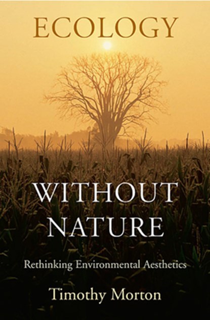 Ecology without Nature, Timothy Morton - Paperback - 9780674034853