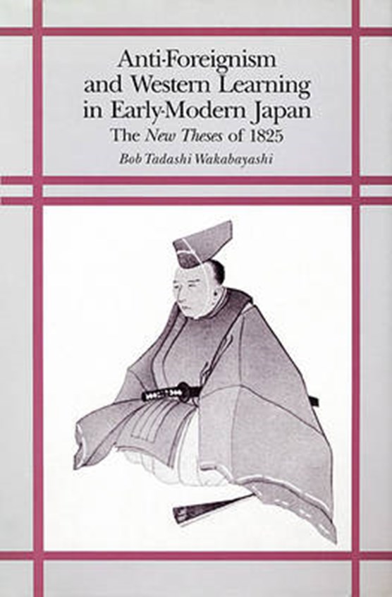 Anti-Foreignism and Western Learning in Early Modern Japan