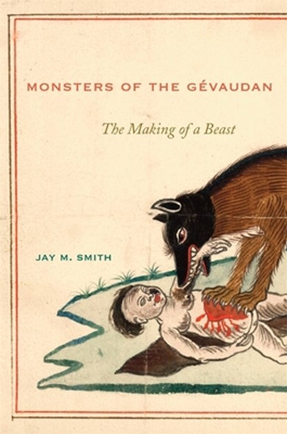 Monsters of the Gevaudan, Jay M. Smith - Gebonden - 9780674047167