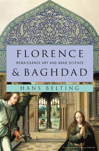 Florence and Baghdad, Hans Belting - Gebonden - 9780674050044