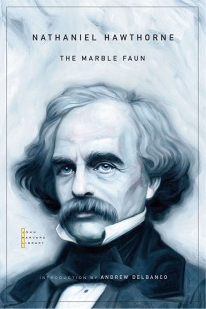 The Marble Faun, Nathaniel Hawthorne - Paperback - 9780674050280