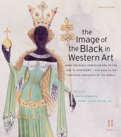 The Image of the Black in Western Art, Volume II, DAVID BINDMAN ; HENRY LOUIS,  Jr. Gates - Gebonden - 9780674052581