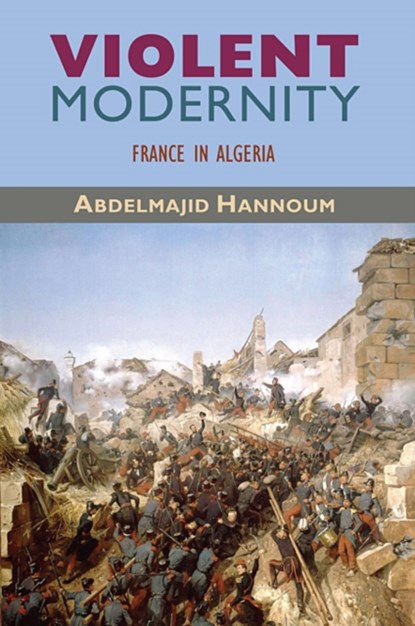 Violent Modernity, Abdelmajid Hannoum - Paperback - 9780674053281