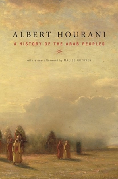 HIST OF THE ARAB PEOPLES 2/E, Albert Hourani - Paperback - 9780674058194