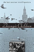 Zhivago's Children | Vladislav Zubok | 