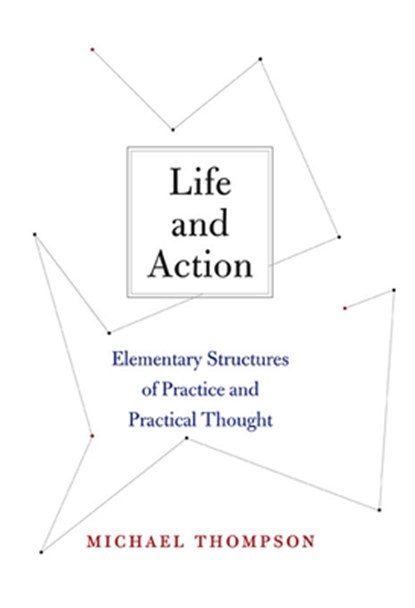 Life and Action, Michael Thompson - Paperback - 9780674063983