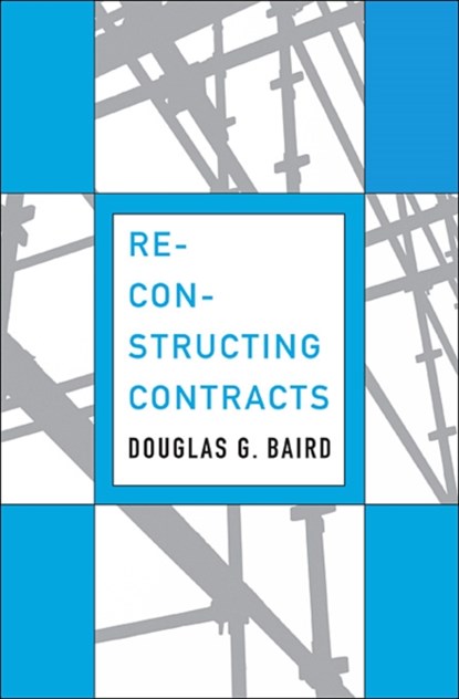 Reconstructing Contracts, Douglas G. Baird - Gebonden - 9780674072480