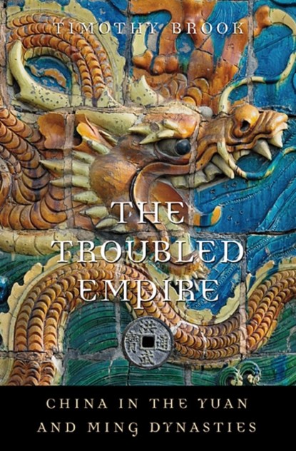 The Troubled Empire, Timothy Brook - Paperback - 9780674072534