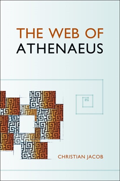 The Web of Athenaeus, Christian Jacob - Paperback - 9780674073289