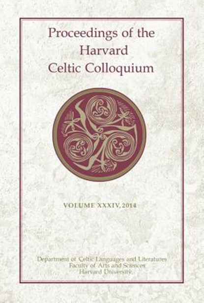 Proceedings of the Harvard Celtic Colloquium, 34: 2014, BRANNELLY,  Liam Anton ; Darwin, Gregory ; McCoy, Patrick R. - Gebonden - 9780674088566