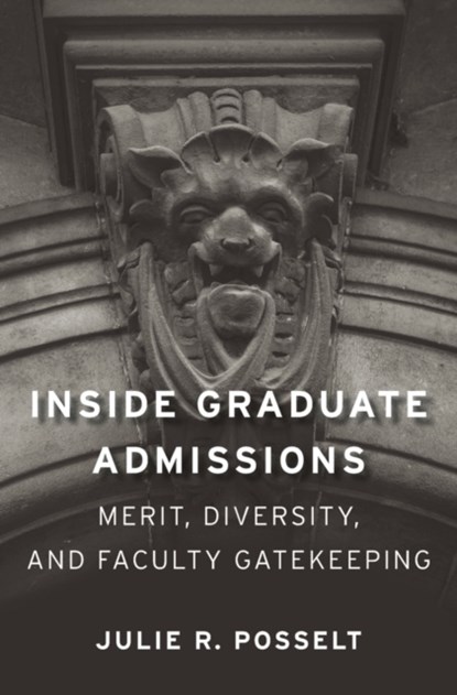 Inside Graduate Admissions, Julie R. Posselt - Gebonden - 9780674088696