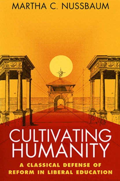 Cultivating Humanity, Martha C. Nussbaum - Paperback - 9780674179493
