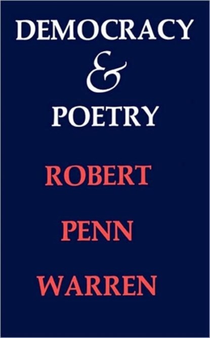 Democracy and Poetry, Robert Penn Warren - Paperback - 9780674196261