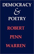 Democracy and Poetry | Robert Penn Warren | 